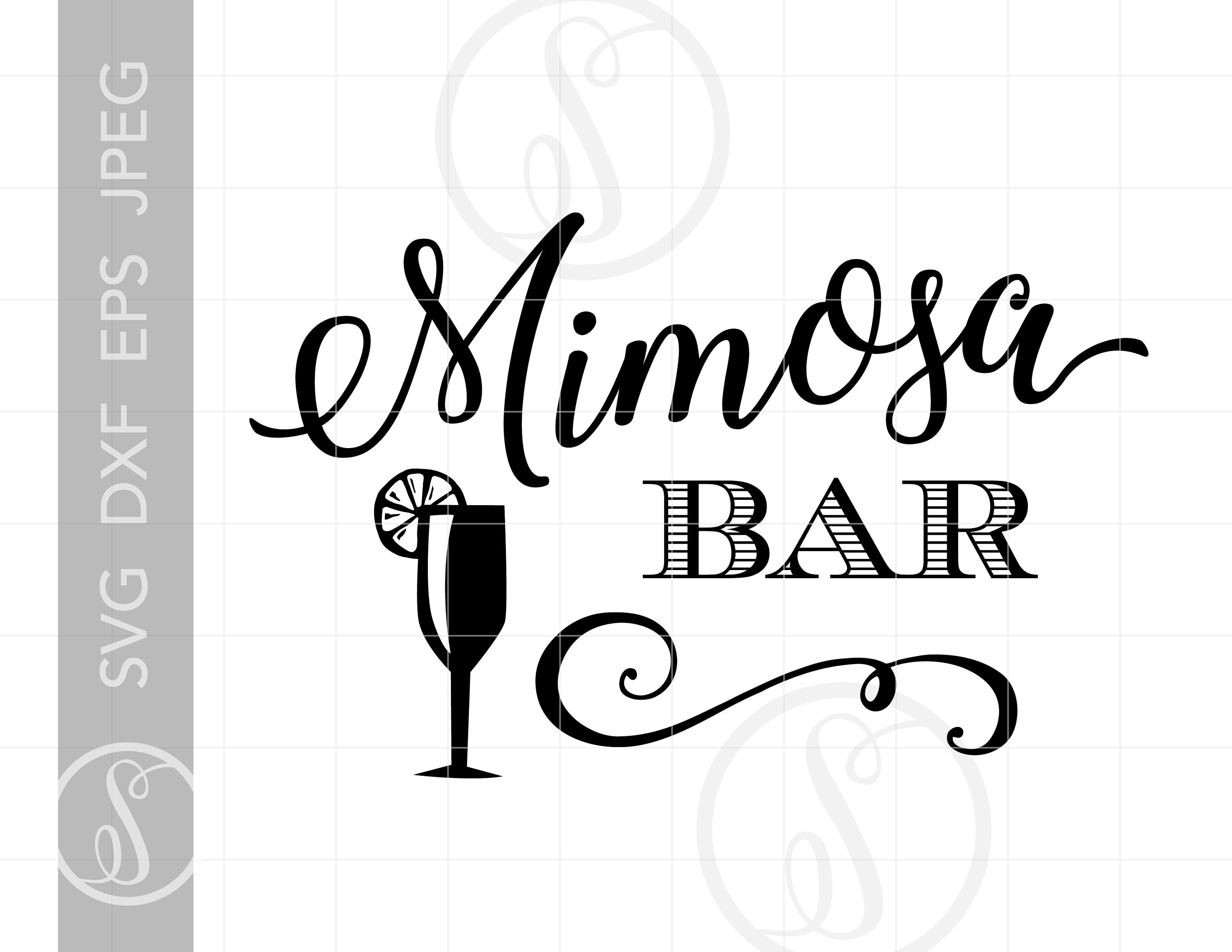 Svg Party Bar Signs Mimosa Bar Svg File Mimosa Svg Drinking Quote Signs Dxf...