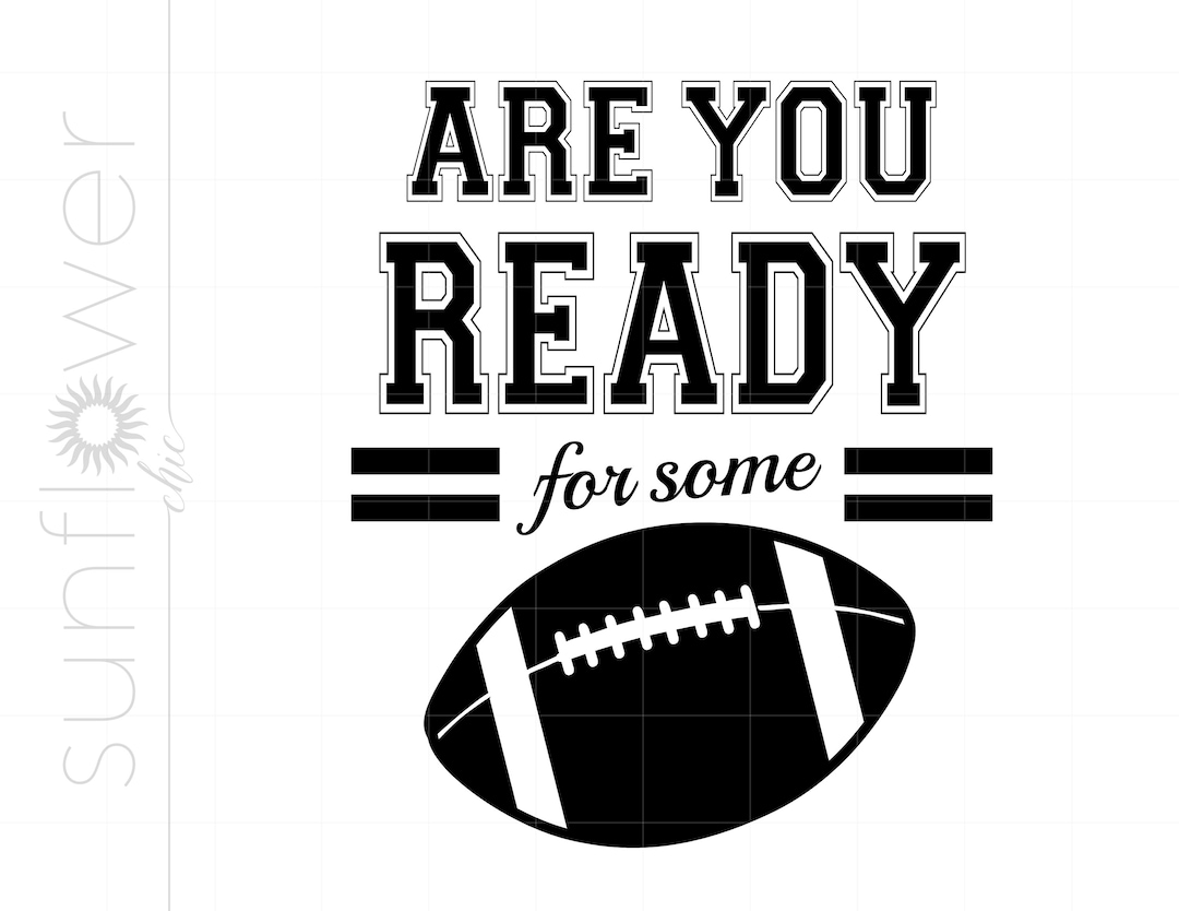 Football Quotes Svg Cut Files Are You Ready Sports Downloads Etsy