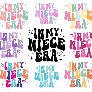 Bundle chemise In My Niece Era Svg, téléchargement immédiat Silhouette Cricut Svg nièce SC3461