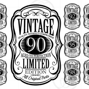 May include: Black and white vintage design with the text "Vintage 90 Aged to Perfection Limited Edition All Original Parts" in a decorative font.