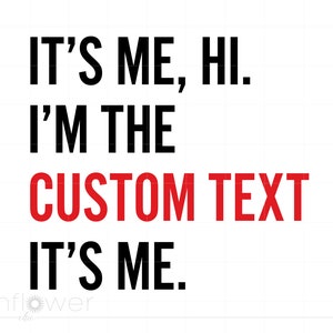 Ich bin es, Hi, ich bin der benutzerdefinierte Text für Cricut Silhouette Download SC3321