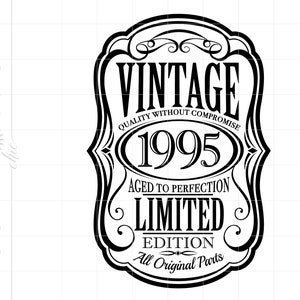 May include: Black and white vintage style graphic with the text "Vintage Quality Without Compromise (1995) Aged to Perfection Limited Edition All Original Parts".