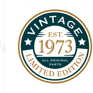 1973 Cumpleaños Svg, 50th Svg, Nacido en 1973 Svg Descargar, 1973 Todas las piezas originales, Vintage 1973 Svg, 1973 Cricut Silhouette Cut Files S2914