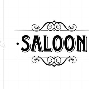 Classic SALOON Sign Art | Saloon SVG Dxf Eps | Bar Sign Cut File Downloads | Silhouette Bar Signs Party Art SCC5
