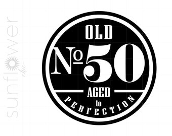 50th Birthday Svg, Old Number 50 SVG, 50th Cut File Cricut Silhouette, Old No. 50 Aged to Perfection Svg Jpg Eps Pdf Png SC1530