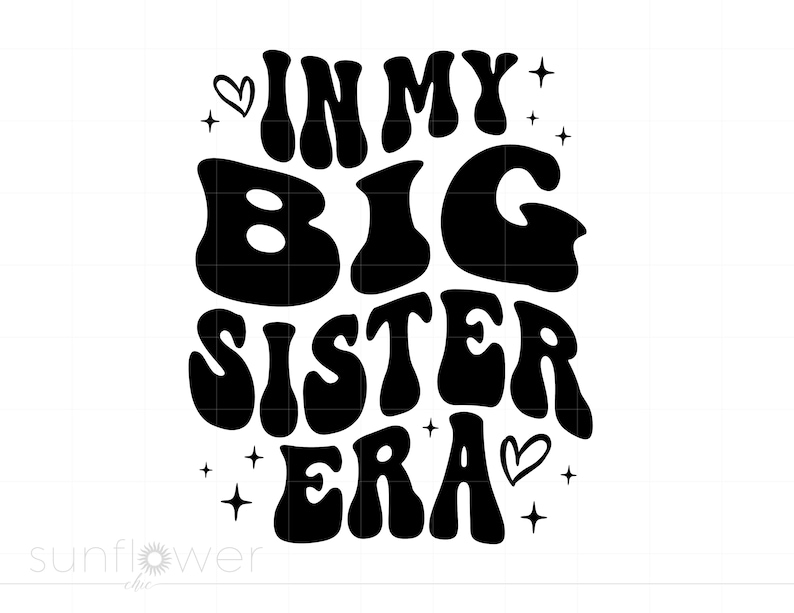 In My Big Sister Era Svg, Wavy Text Big Sister Shirt Svg Cricut ...