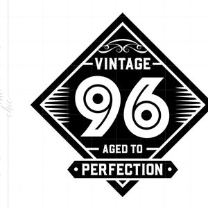 96 SVG Clipart | Vintage 96 Cut File | Vintage 96 Aged to Perfection Svg Jpg Eps Pdf Png | 96th Birthday SVG SC1387