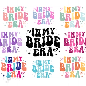 In meiner Braut Ära SVG Bundle, Groovy Letters Braut Shirt svg, Hochzeit Brautdusche svg png dxf Cricut Silhouette Sofortdownload SC3322