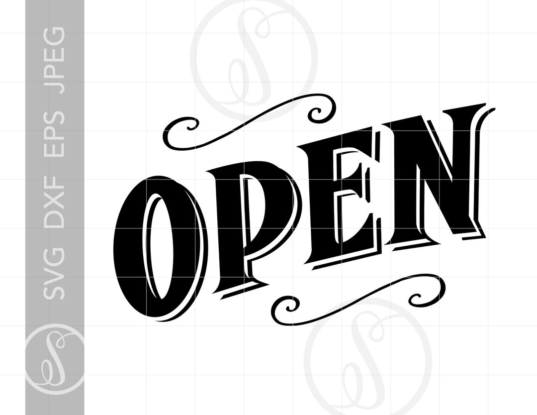 Open Sign SVG Open Sign Silhouette Cut File Open Sign Clipart Vector ...