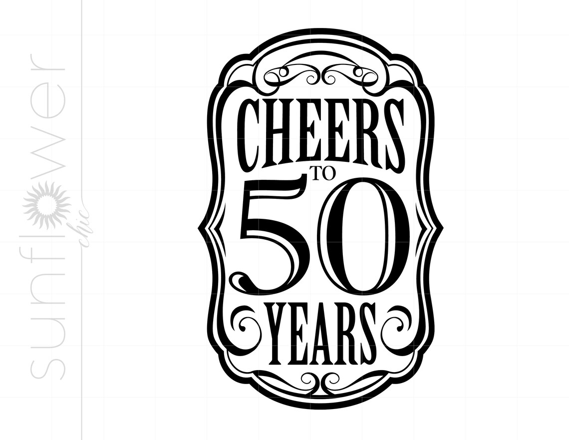 Cheers to 50 Years SVG Cheers to 50 Years Design Cheers to - Etsy