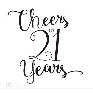 Prost auf 21 Jahre SVG, Chic Script 21. Geburtstag Zitat, DIY Party Zeichen Kunst Dxf Eps Png, Silhouette SVG Clipart SC133