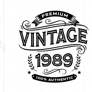 1989 Birthday SVG Downloads, Born In 1989 Svg, Vintage 1989 Birthday Cricut Silhouette Cut File, 1989 Aged To Perfection Svg SC2163