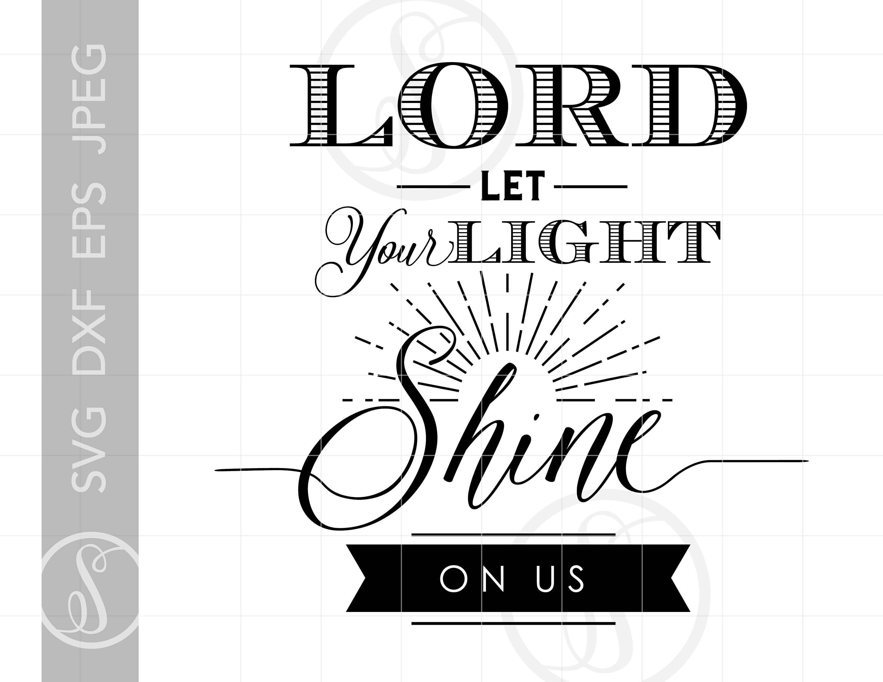 Faith Svg Quote Downloads Lord Let You Light Shine On Us Etsy Faith Svg Quote Downloads Lord Let You Light Shine On Us Etsy