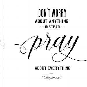 Bible Verse SVG Quote Downloads | Don't Worry - Pray About Everything ...