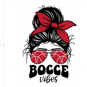 Boccia Vibes Svg | Bocce Ball Messy Bun SVG Schnittdateien | Bocce Life Svg Shirt druckbare Cricut Silhouette | Boccia Ball Svg SC2899
