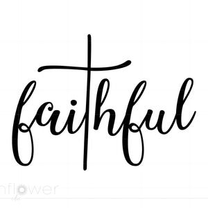 Faithful SVG Clipart, Faithful Cross Cut File for Cricut, Faithful File Svg Jpg Eps Pdf Png, Instant Download SC832
