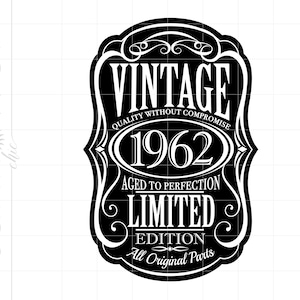 May include: Black and white vintage style graphic with the text "Vintage Quality Without Compromise 1962 Aged to Perfection Limited Edition All Original Parts".