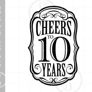 Salud a 10 años SVG Salud a 10 años de diseño Salud a 10 años silueta corte archivo Svg Jpg Eps Png Png Dxf Descargar SC1439
