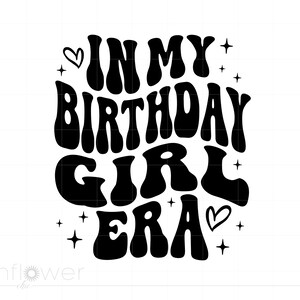 In meinem Geburtstagskind Era svg, gewellter Text Geburtstagskind shirt svg, Geburtstagskind svg Png Cricut Silhouette Sofortdownload SC3388