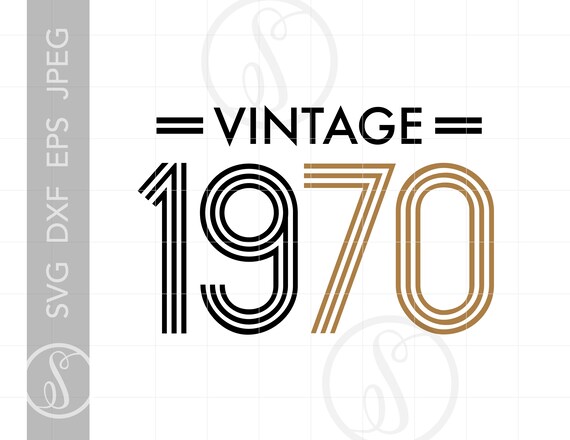 Download CumpleaƱos de 1970 SVG Vintage 1970 SVG Clipart Archivo de ...