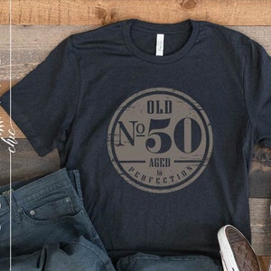 50th Birthday SVG | Old No 50 Aged to Perfection Svg | Distressed 50th Birthday Sublimation Shirt Art Cricut Silhouette Printable SC1530DT
