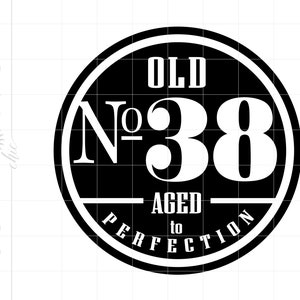 Old Number 38 SVG Clipart | 38th Cut File for Cricut | Old No. 38 Aged to Perfection Svg Jpg Eps Pdf Png | 38th Birthday SVG SC2127