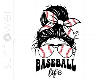 Baseball Life Svg | Baseball Messy Bun Svg Cut Files | Baseball Life Svg Shirt Printable Cricut Silhouette | Baseball Svg SC2790