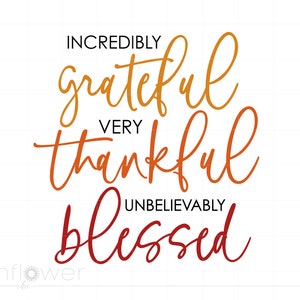 Dankbar dankbar gesegnet SVG Cricut, Herbst Spruch, Herbst Zitat, Thanksgiving Mama Leben geschnitten Datei Dxf Png Jpg SC3010