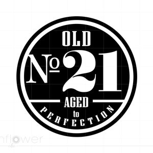 Alte Nr. 21 gealtert zur Perfektion SVG Jpg Png Shirt Art Design, 21. Geburtstag Cricut Silhouette geschnitten Datei, Instant Download SC1533