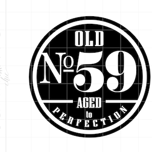 Old Number 59 SVG Clipart | 59th Cut File for Cricut | Old No. 59 Aged to Perfection Svg Jpg Eps Pdf Png | 59th Birthday SVG SC2146