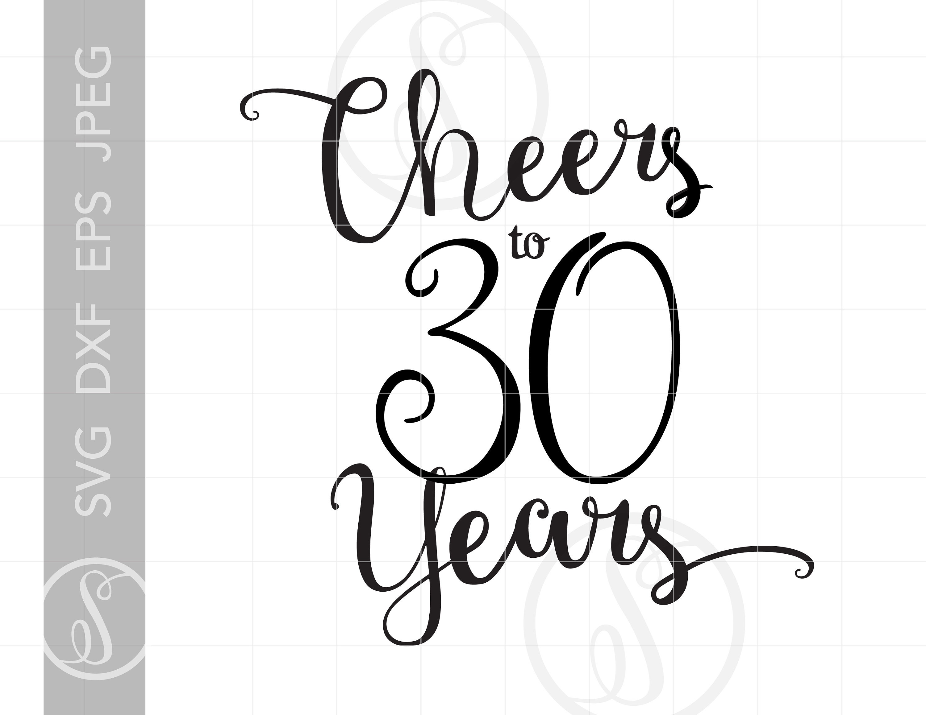 cheers-to-30-years-svg-chic-script-30th-quote-svg-file-diy-etsy