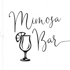 Mimosa Bar SVG | Wedding Cut File | Minimalist Wedding Svg | Wedding Mimosa Bar Sign Svg Printable Cricut Silhouette SC2571