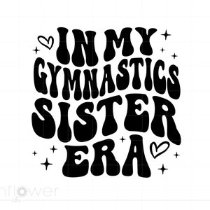 In meiner Gymnastik Schwester Era svg, gewellter Text Gymnastik Schwester Shirt svg Cricut Art Design für Gymnastik Schwester Shirt Instant Download SC3463