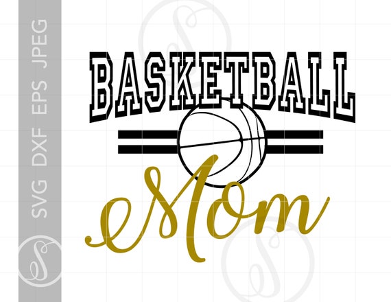 Download Basketball Mom Svg Cut Files Basketball T Shirt Downloads Etsy