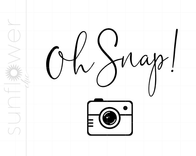 Oh Snap SVG - Camera Svg - Wedding Sign Svg - Photography Svg - Svg ...