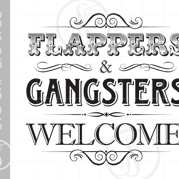 Flapper and Gangsters Welcome Sign Art SVG Design | Party Sign SVG Dxf Eps Cut File Downloads  Silhouette  SCV14