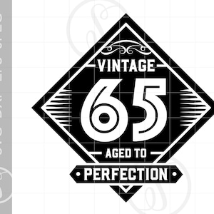 65 SVG Clipart | Vintage 65 Cut File for Cricut | Vintage 65 Aged to Perfection Svg Jpg Eps Pdf Png | 65th Birthday SVG SC882