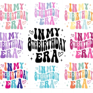 In My 8th Birthday Era Svg Bundle, Kids Birthday Shirt Svg, 8th Birthday Girl Svg Png Cricut Silhouette Instant Download SC3226