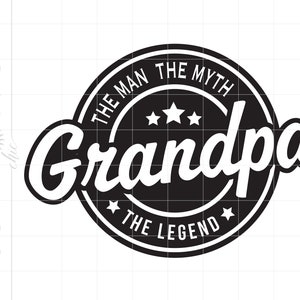 Abuelo SVG / Abuelo El Hombre El Mito La Leyenda Svg / Abuelo Svg Imprimible Cricut Silueta / Abuelo Sombrero Corte Archivo Arte SC2456