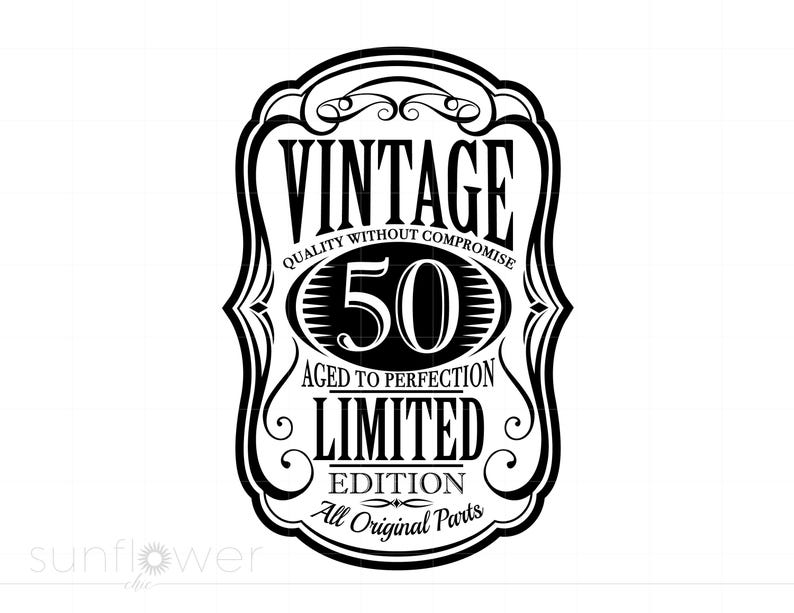 May include: Black and white vintage label with the text "Vintage Quality Without Compromise 50 Aged to Perfection Limited Edition All Original Parts".
