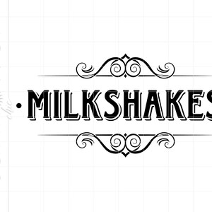 Classic MILKSHAKES Sign Art Svg Dxf Pdf Png Jpg | Milkshake Bar Sign Cut File Downloads | Silhouette Bar Signs Party Art SC2174