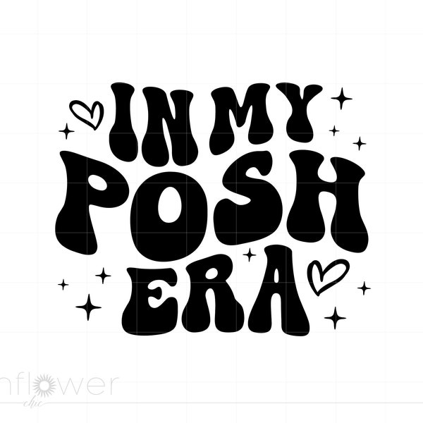 In My Posh Era Svg, Groovy Wavy Text Elegant Fashionable Posh Era Shirt Gift Svg Png for Cricut Silhouette Instant Download SC3428