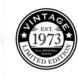 1973 Cumpleaños Svg, 50th Svg, Nacido en 1973 Svg Descargar, 1973 Todas las piezas originales Svg, Vintage 1973 Svg, 1973 Cricut Silhouette Cut Files S755