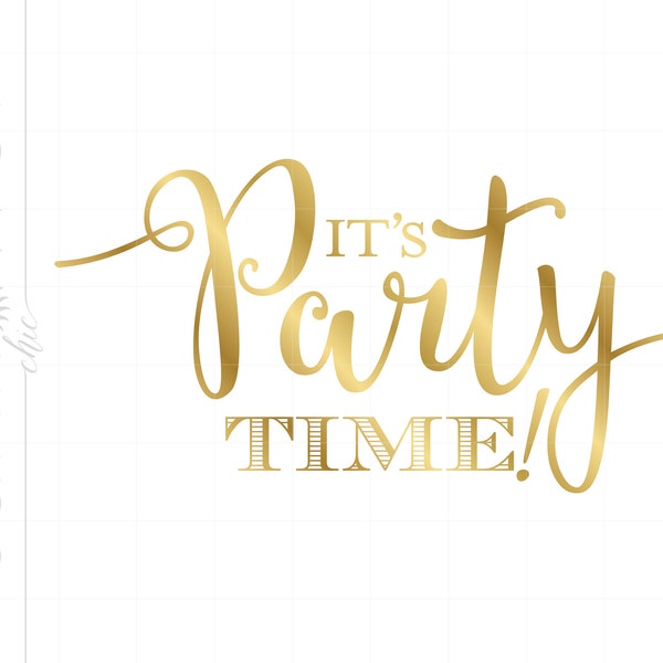 It's Party Time Quote Svg File | Gold Wedding Reception Signs Dxf Eps Png | Wedding Quotes | Vector Party Silhouette Svg Clipart SC540G