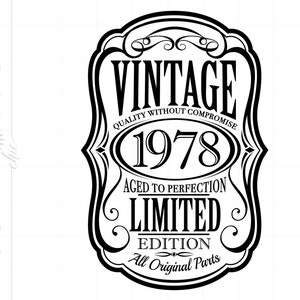 May include: Black and white vintage label with the text "Vintage Quality Without Compromise 1978 Aged to Perfection Limited Edition All Original Parts".