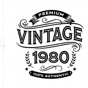 Puede incluir: Diseño gráfico en blanco y negro con el texto "Premium Vintage 1980 100% Auténtico".