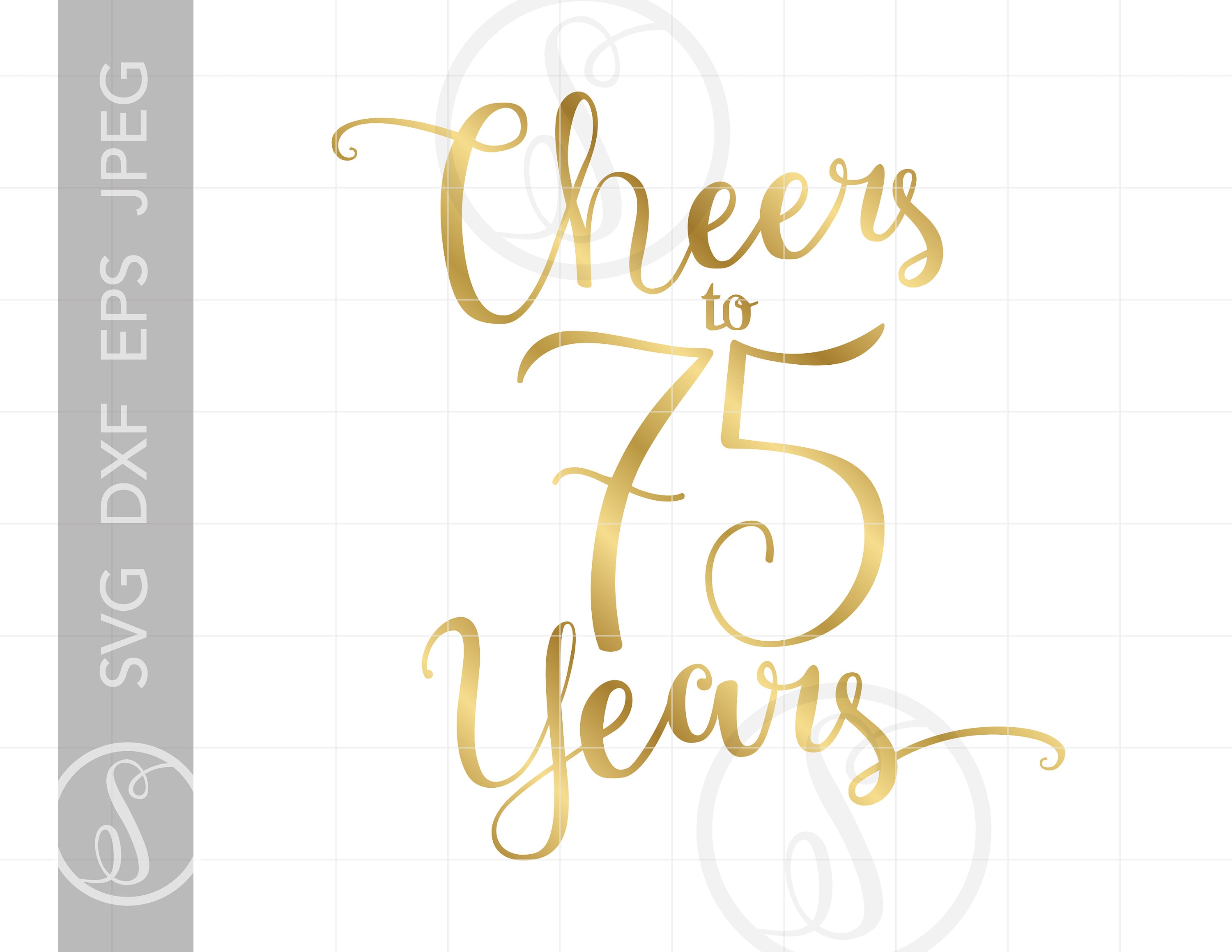 Gold Cheers to 75 Years Svg Gold Script 75th Quote Svg File | Etsy