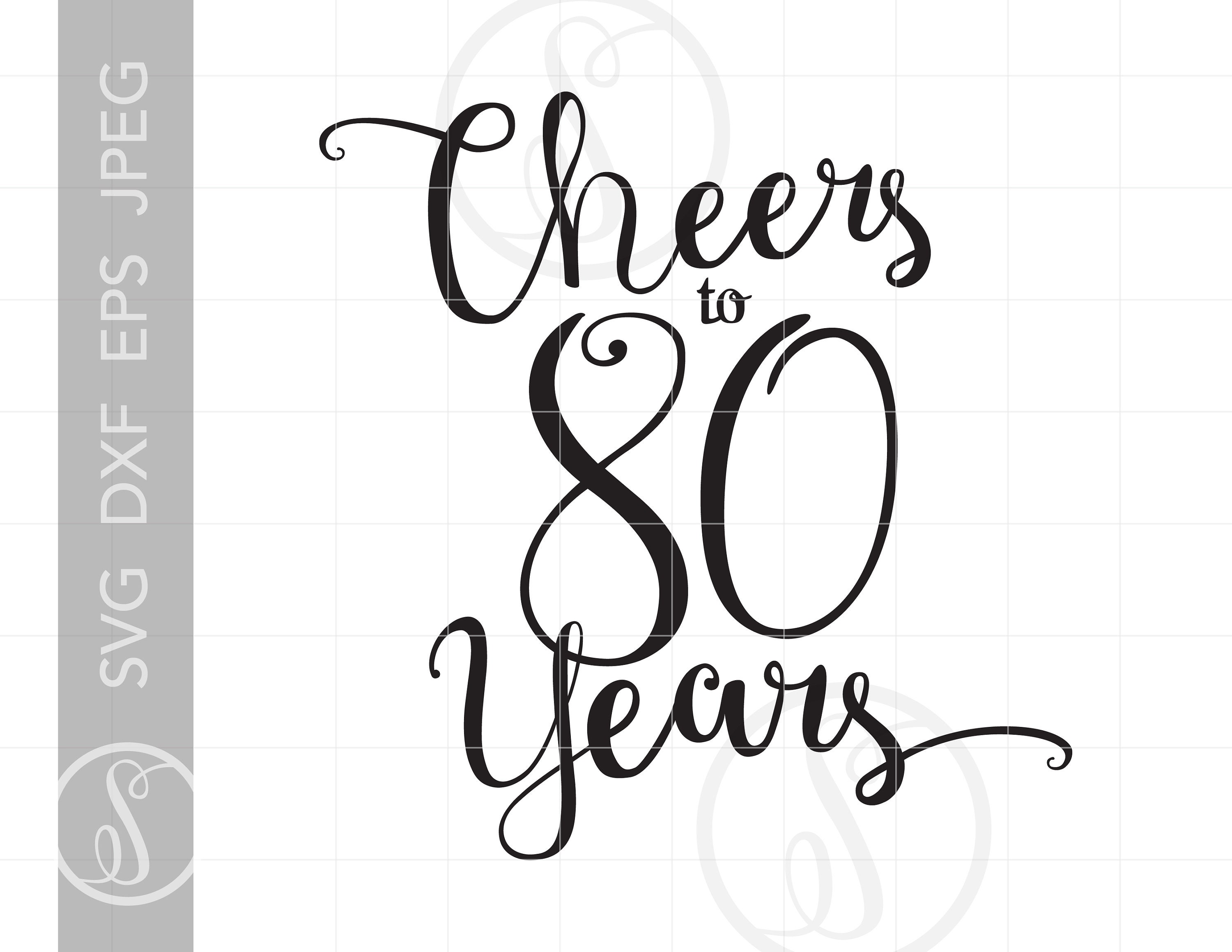 Embellishments Gold Cheers To 80 Years Svg 80th Anniversary Birthday