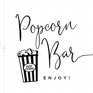 May include: Black and white sign that says "Popcorn Bar" with a stylised drawing of a popcorn bucket underneath. The text "Enjoy!" is below the bucket.