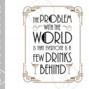 Verbod citeert Svg | Art Deco Svg Art | Drinken van citaten Svg Eps Jpeg Art Deco gesneden bestandsdownloads | Silhouet Bar drinken teken SC529